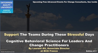 Newsletter #11: Support The Teams During These Stressful Days & Cognitive Behavioral Science For Leaders And Change Practitioners