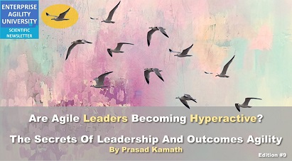 Newsletter #9: Are Agile Leaders Becoming Hyperactive?
